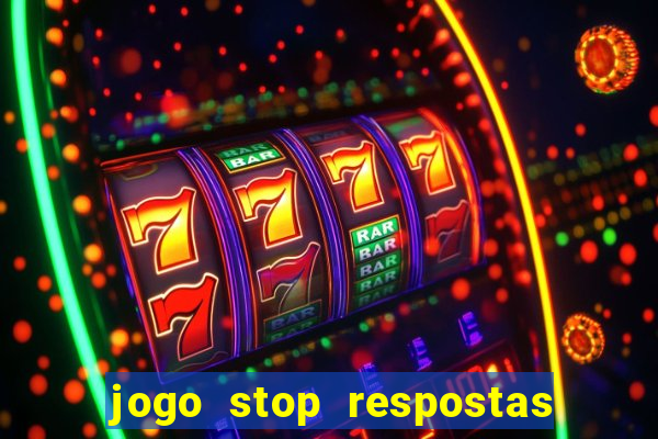 jogo stop respostas de a a z